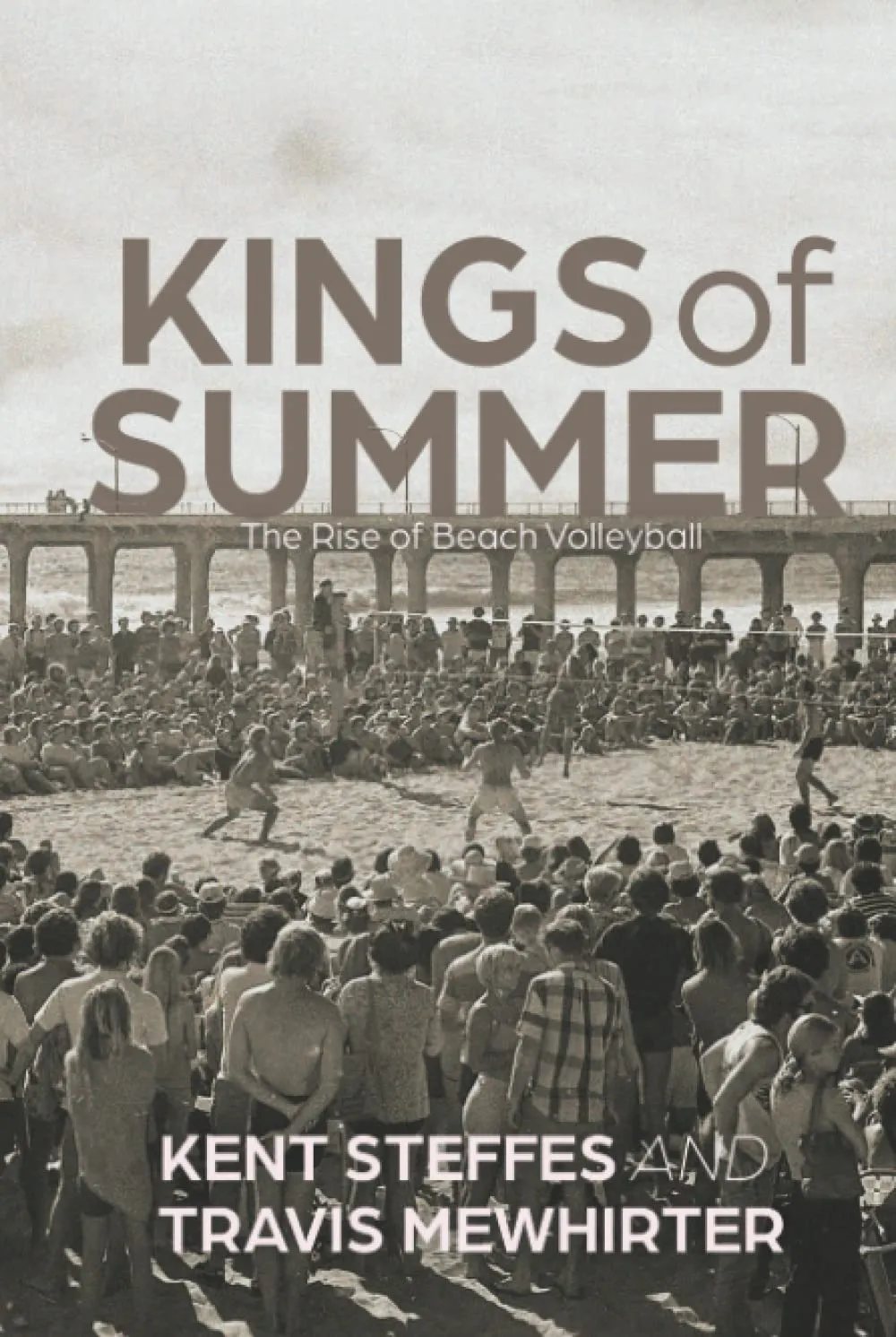 Kings of Summer: The rise of beach volleyball Hardcover  June 15, 2022